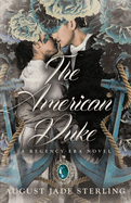 The American Duke: A Regency-Era Novel