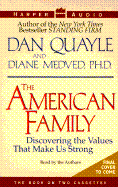 The American Family: Discovering the Values That Make Us Strong (2 Cassettes)