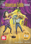 The American Fiddle Method: Canadian Fiddle Styles