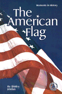 The American Flag: Moments in History