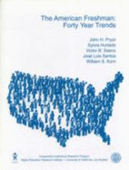 The American Freshman: Forty Year Trends - Pryor, John H. (Editor), and Hurtado, Sylvia (Editor), and Saenz, Jaime (Editor)