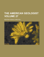 The American Geologist Volume 27 - Winchell, Newton Horace