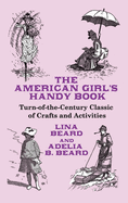 The American Girl's Handy Book