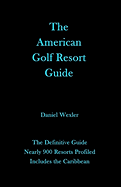The American Golf Resort Guide