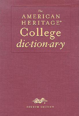 The American Heritage College Dictionary - American Heritage Dictionary, and Houghton Mifflin Company (Creator), and Pickett, Joseph P (Preface by)
