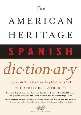 The American Heritage Spanish Dictionary: Spanish/English, Ingles/Espanol - American Heritage Dictionary, and Librairie Larousse, and King, Edmund L
