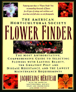 The American Horticultural Society Flower Finder - Heriteau, Jacqueline, and American Horticultural Society, and Viette, Andre