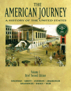The American Journey: A History of the United States, Volume I, Brief
