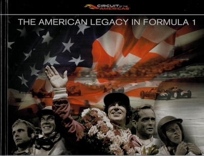 The American Legacy in Formula 1 - Cahier, Paul-Henri, and Van Osten, Phillip