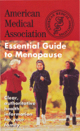 The American Medical Association Essential Guide to Menopause - American Medical Association