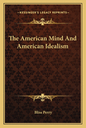 The American Mind and American Idealism