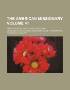 The American Missionary Volume 41