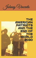 The American Patriots and the End of the World 2030