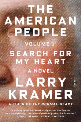 The American People: Volume 1: Search for My Heart: A Novel - Kramer, Larry