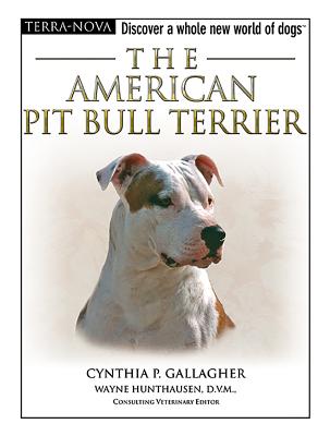 The American Pit Bull Terrier - Gallagher, Cynthia P