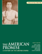 The American Promise: A History of the United States: Volume B: 1800-1900