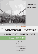 The American Promise, Value Edition, Volume 2: From 1865