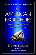 The American Prophecies: Ancient Scriptures Reveal Our Nation's Future