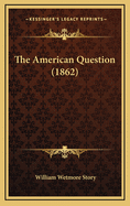 The American Question (1862)