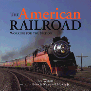 The American Railroad: Working for the Nation