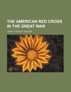 The American Red Cross in the Great War