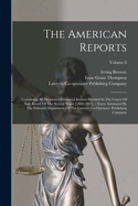 The American Reports: Containing All Decisions Of General Interest Decided In The Courts Of Last Resort Of The Several States [1869-1887]. / Extra Annotated By The Editorial Department Of The Lawyers Co-operative Publishing Company; Volume 8