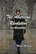 The American Revolution in Anecdotes