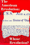 The American Revolution: Whose Revolution?