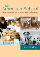 The American School: From the Puritans to No Child Left Behind