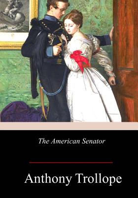 The American Senator - Trollope, Anthony