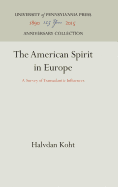 The American Spirit in Europe: A Survey of Transatlantic Influences