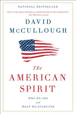 The American Spirit: Who We Are and What We Stand for - McCullough, David