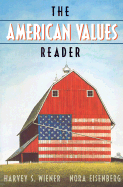 The American Values Reader - Wiener, Harvey S, and Eisenberg, and Eisenberg, Nora