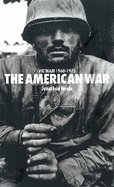 The American War: Vietnam 1960-1975