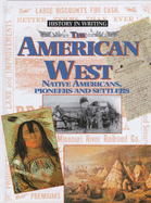 The American West: Indians, Pioneers and Settlers - Hatt, Christine