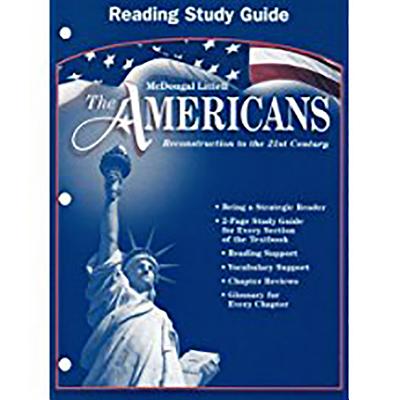 The Americans: Reading Study Guide Grades 9-12 Reconstruction to the 21st Century - McDougal Littel (Prepared for publication by)