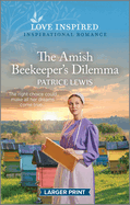 The Amish Beekeeper's Dilemma: An Uplifting Inspirational Romance