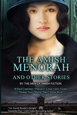 The Amish Menorah: and Other Stories - Craig, Patrick E, and Eicher, Jerry, and Nye, Thomas