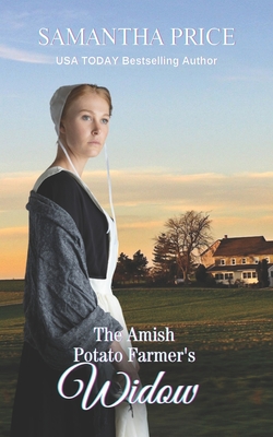 The Amish Potato Farmer's Widow: Amish Romance - Price, Samantha