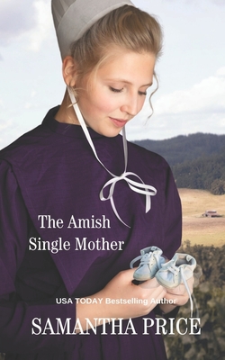 The Amish Single Mother: Amish Romance - Price, Samantha