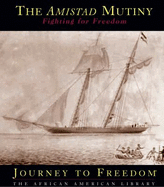 The Amistad Mutiny: Fighting for Freedom - Somervill, Barbara A