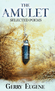 The Amulet: Selected Poems