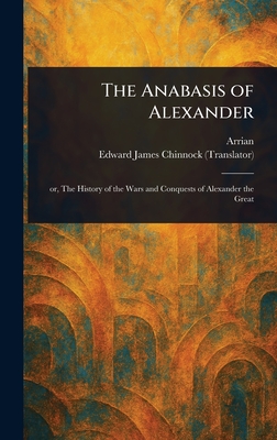 The Anabasis of Alexander - Arrian