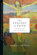 The Analogy of Faith: The Quest for God's Speakability