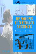 The Analysis of Controlled Substances - Cole, Michael D