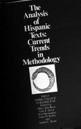 The Analysis of Hispanic texts : current trends in methodology : first York College colloquium - Beck, Mary A.