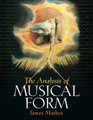 The Analysis of Musical Form - Mathes, James