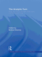 The Analytic Turn: Analysis in Early Analytic Philosophy and Phenomenology
