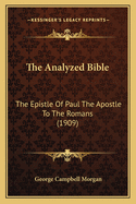 The Analyzed Bible: The Epistle of Paul the Apostle to the Romans (1909)