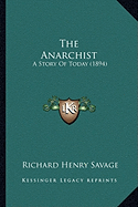 The Anarchist: A Story Of Today (1894)